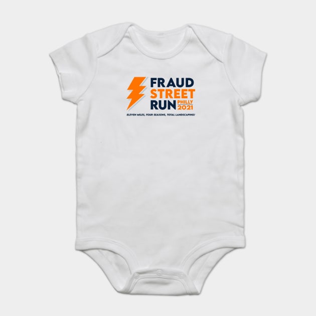 Fraud Street Run 2021 Baby Bodysuit by Go Jeff Go